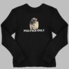 Pug Pace Only Shirt 2