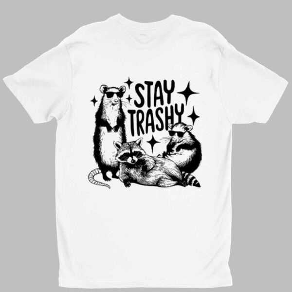 Stay Trashy Raccoon Opossum Shirt