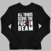 Stephen King All Things Serve The Fuck In Beam Shirt 2