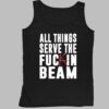 Stephen King All Things Serve The Fuck In Beam Shirt 4