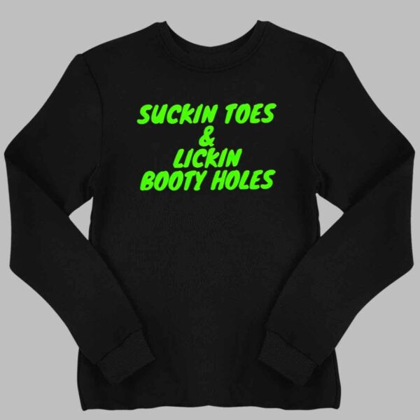 Suckin Toes And Lickin Booty Holes Shirt