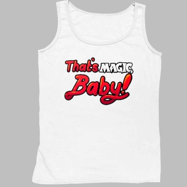 That'S Magic Baby Shirt 4