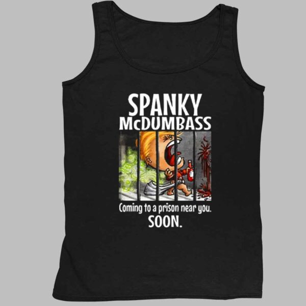 Trump Spanky Mcdumbass Coming To A Prison Near You Soon Shirt 4