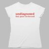 Undiagnosed But Peer Reviewed Shirt