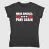 Chad Prather Make America Pray Again Shirt 2 2