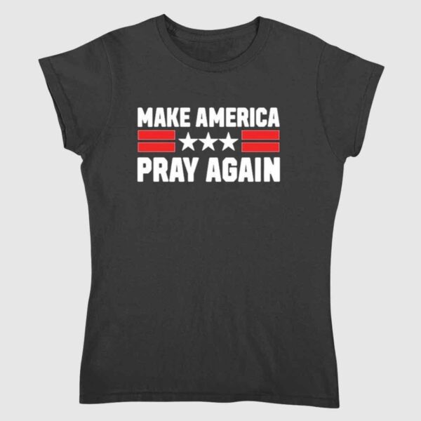 Chad Prather Make America Pray Again Shirt 2 2