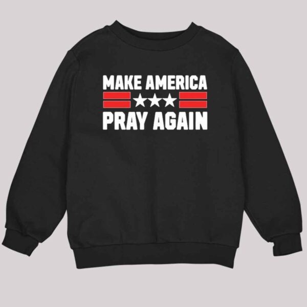 Chad Prather Make America Pray Again Shirt 4 2