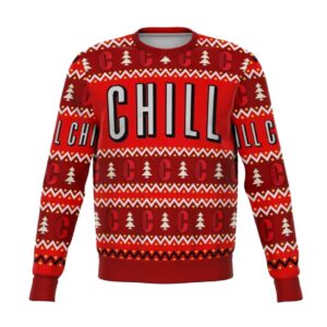 Chill Funny Ugly Christmas Sweater