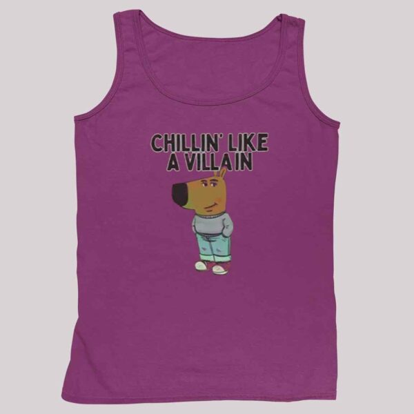 Chillin' Like A Villain Chill Guy Shirt 4