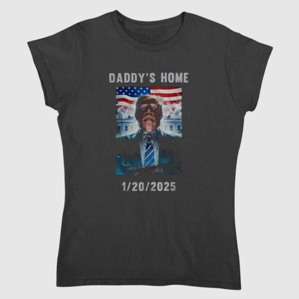 Daddy's Home Donald Trump 2025 Shirt 2 2