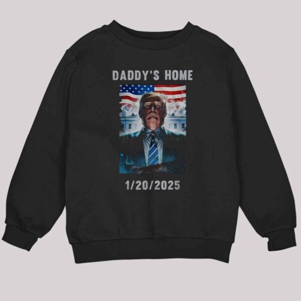 Daddy's Home Donald Trump 2025 Shirt 4 2