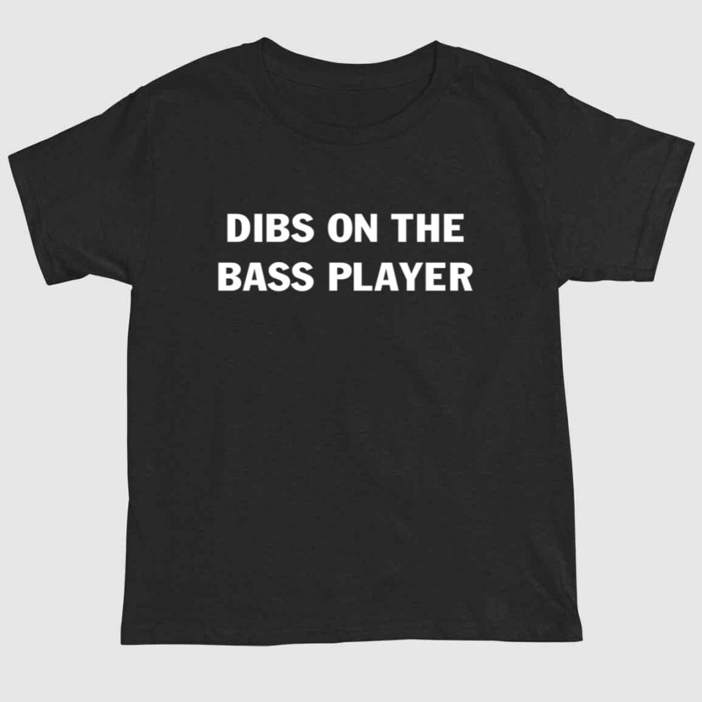 Dibs on the bass player shirt 