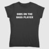 Dibs On The Bass Player Shirt