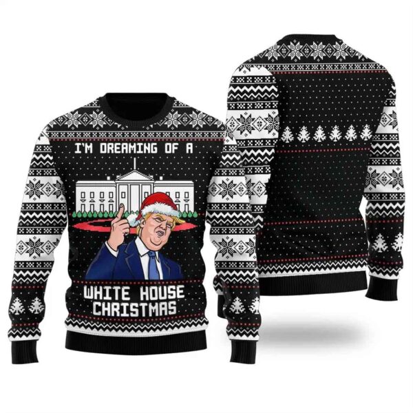 Donald Trump I'm Dreaming Of A White House Christmas Sweater 1