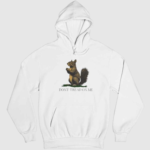 Don’t Tread On Me Squirrel Shirt