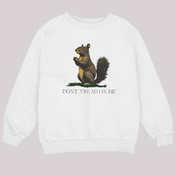 Don’t Tread On Me Squirrel Shirt