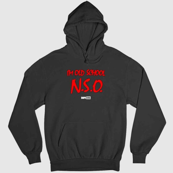 Dope Era I'm Old School NSO Shirt 2