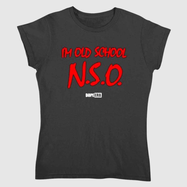 Dope Era I'm Old School NSO Shirt