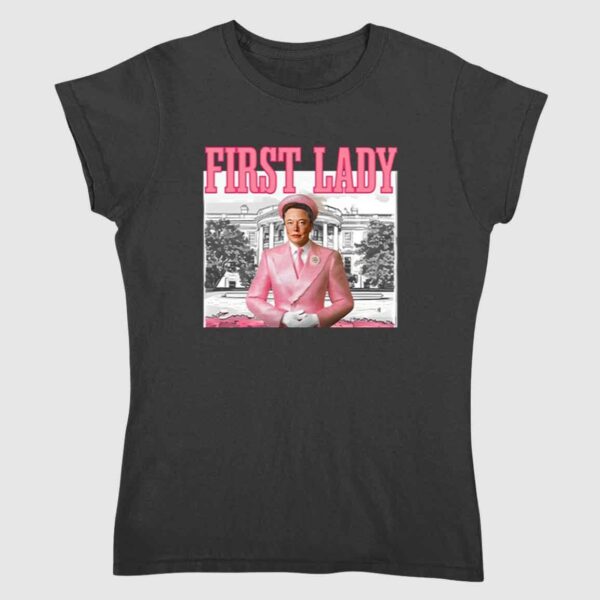 First Lady Elonia Musk Shirt 1