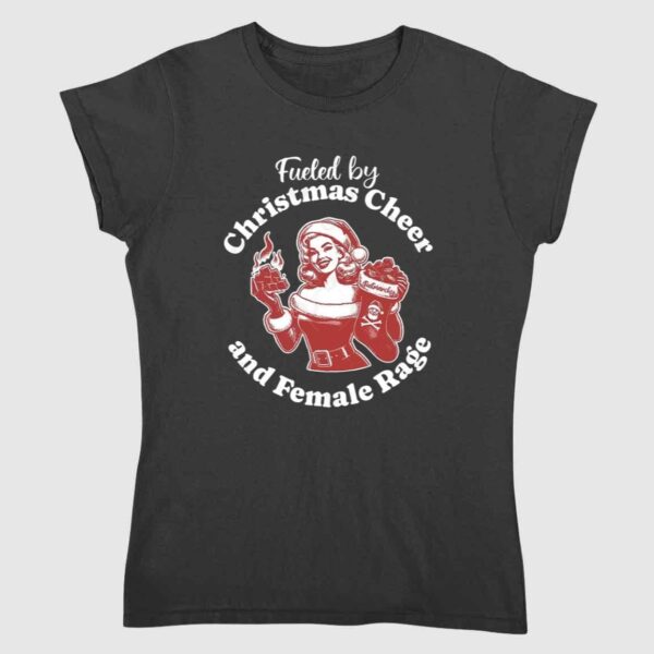 Fueled By Christmas Cheer And Female Rage Patriarchy Shirt