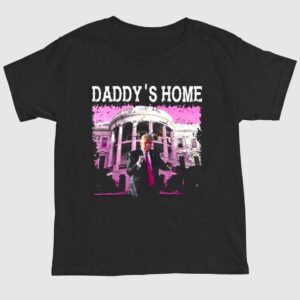 Funny Trump Pink Daddys Home Trump 2024 Take America Back Shirt