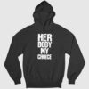 Her Body My Choice Shirt