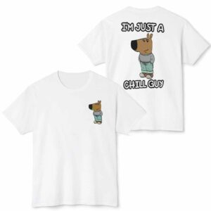 I'm Just A Chilly Guy Funny Meme Shirt