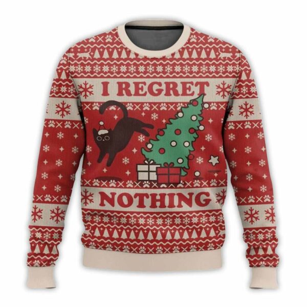 I Regret Nothing Black Cat Ugly Christmas Sweater 1