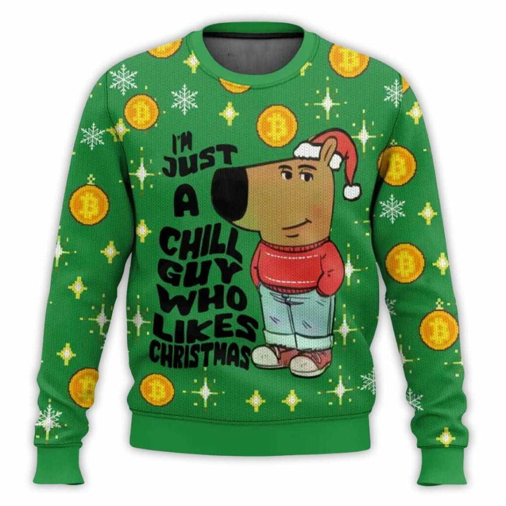 I'm Just a Chill Guy Who Likes Christmas Meme Ugly Sweater