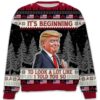 It's Beginning To Look A Lot Like I Told You So Trump 2024 Ugly Sweater