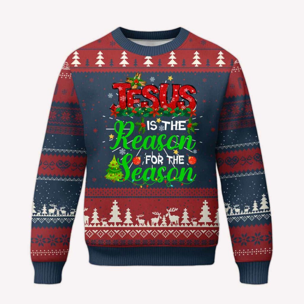 Jesus Is The Reason For The Season Ugly Christmas Sweater