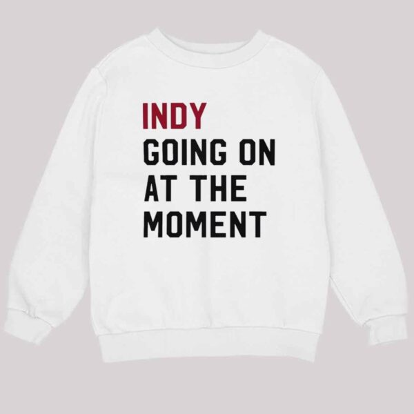 John Green Wearing Indy Going On At The Moment Shirt