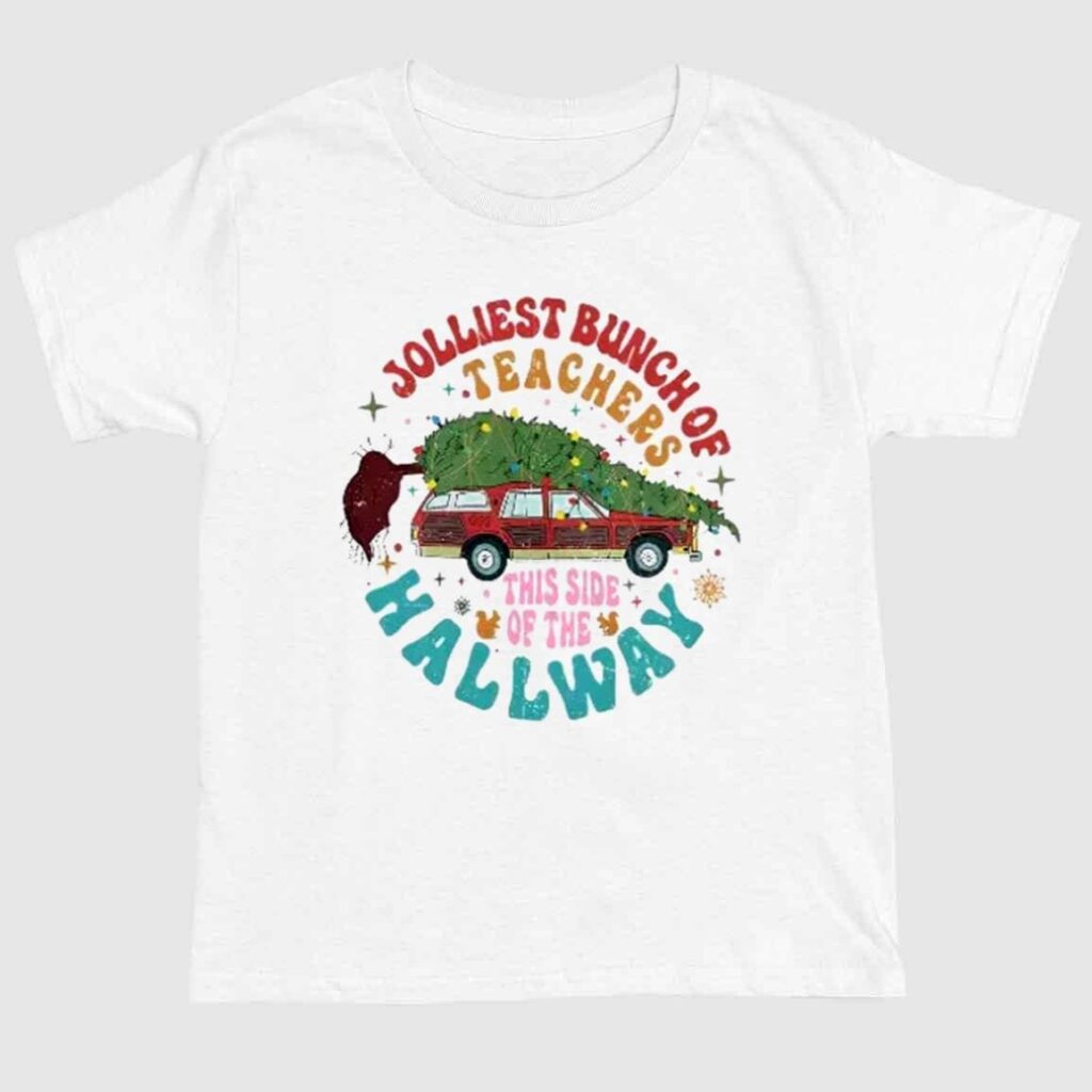 Jolliest Bunch Of Teachers This Side Of The Hallway Shirt 1