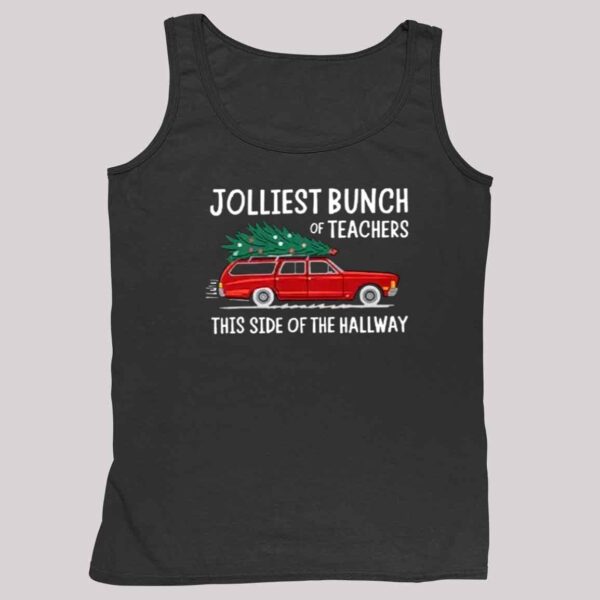 Jolliest Bunch Of Teachers This Side Of The Hallway Xmas Shirt 4