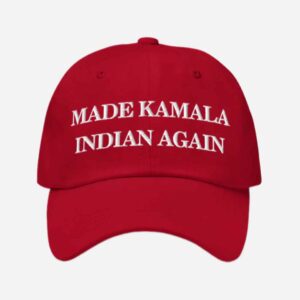 Made Kamala Indian Again Hat