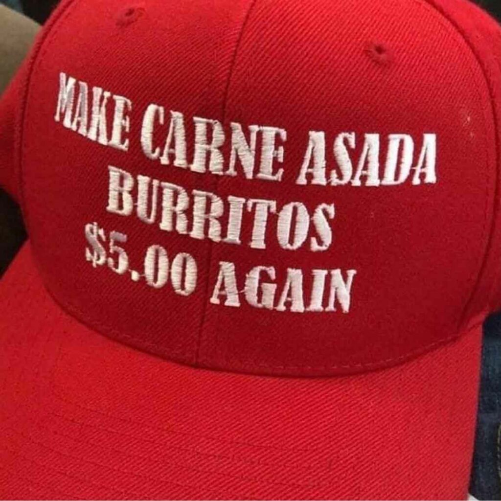 Make Carne Asada Burritos 5 Dollars Again Hat