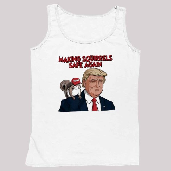 Peanut The Squirrel Make Squirrels Safe Again Trump Shirt