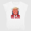 Political Caricature Donald Trump We Won Shirt 2 1