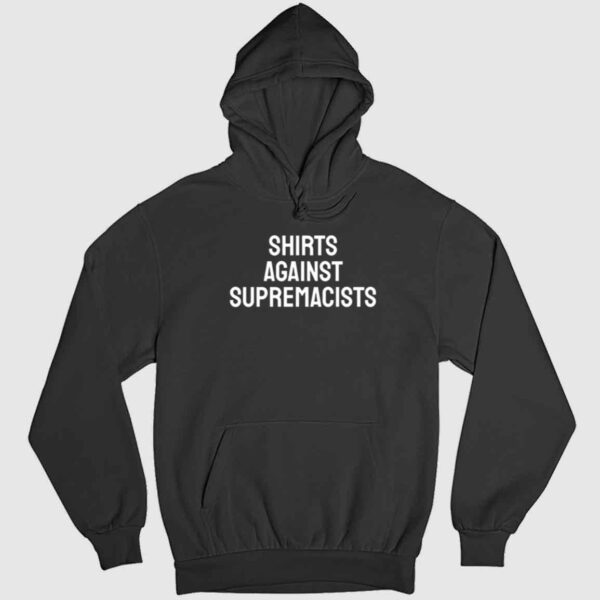 Shirts Against Supremacists Shirt