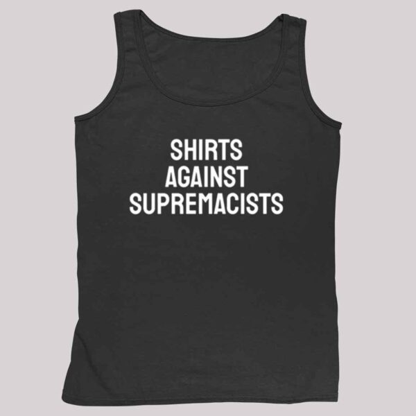 Shirts Against Supremacists Shirt