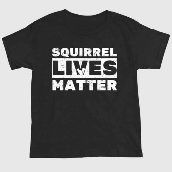 Squirrel Lives Matter Shirt