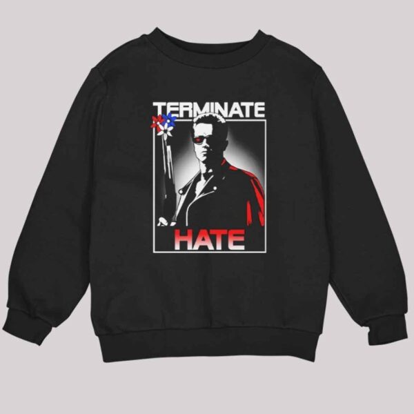 Terminate Hate Shirt 3