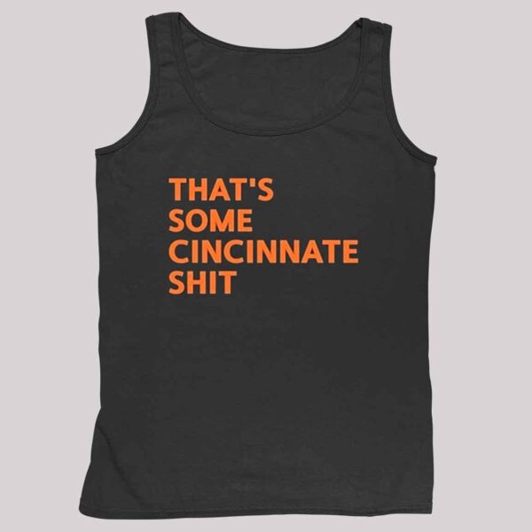 That’s Some Cincinnati Shit Shirt