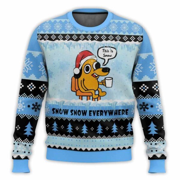 This is Fine Meme Snow Snow Everywhere Ugly Christmas Sweater 1