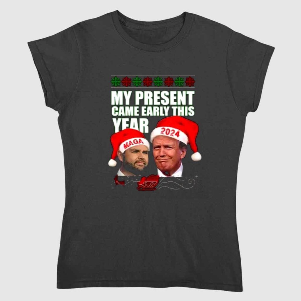 Trump Vance My Present Came Early This Year 2024 Christmas Shirt