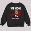 Trump We Won 2024 2028 Shirt 4 2