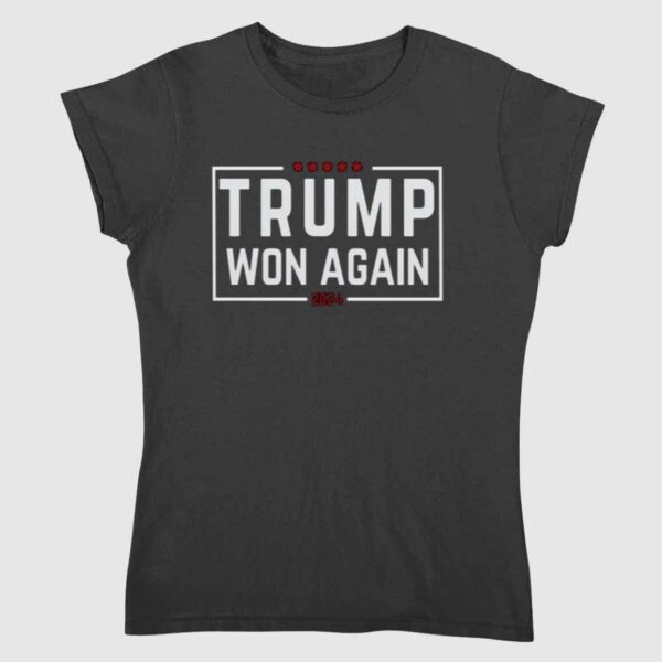 Trump Won Again 2024 Shirt 2 2