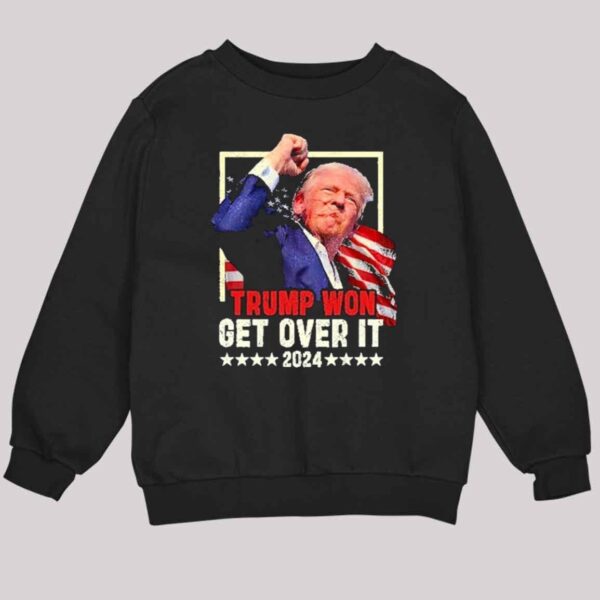 Trump Won Get Over It 2024 T Shirt 4 2 1