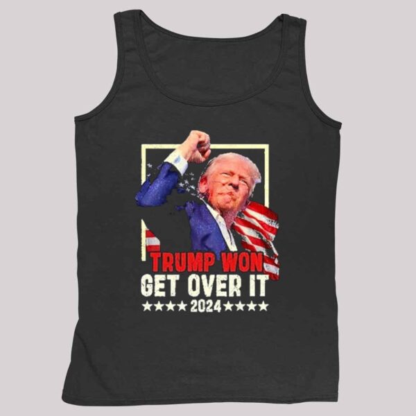 Trump Won Get Over It 2024 T Shirt 5 2 1