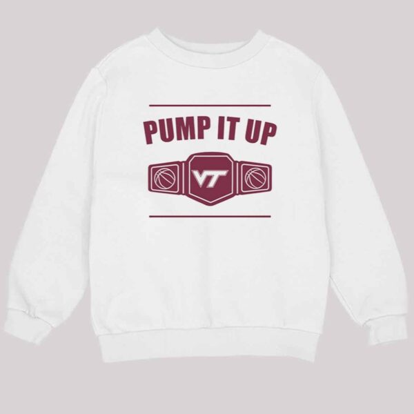 Virginia Tech Pump It Up Shirt 3